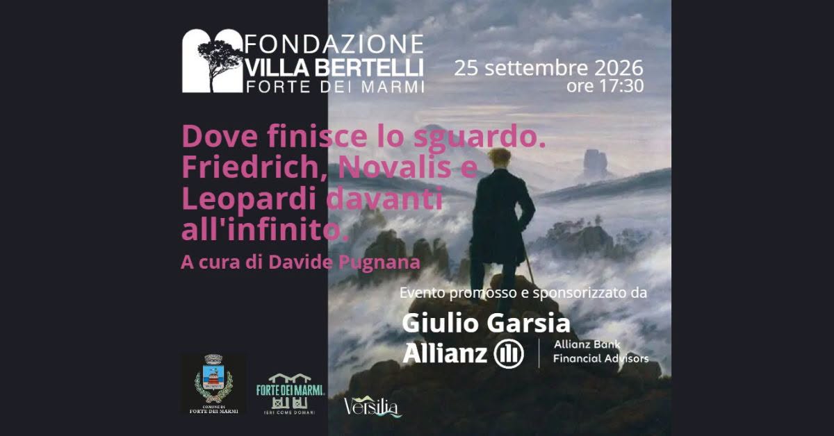 "Dove finisce lo sguardo. Friedrich, Novalis e Leopardi davanti all'infinito" Conferenza di Davide Pugnana